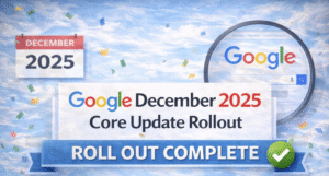 Google December 2025 Core Update Rollout Is Now Complete